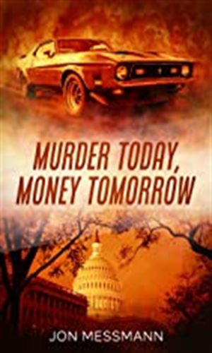 Murder Today, Money Tomorrow