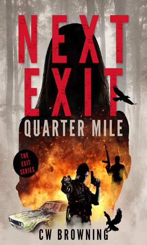 Next Exit, Quarter Mile