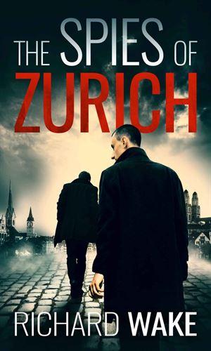 The Spies Of Zurich