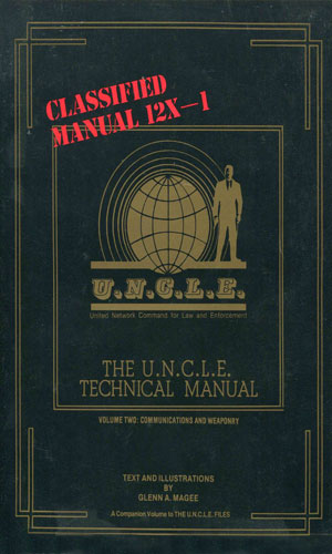 The U.N.C.L.E. Technical Manual Vol 2: Communications And Weaponry