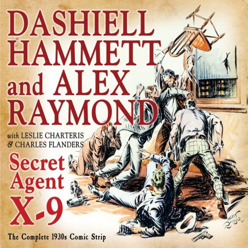 Secret Agent X-9: The Complete 1930s Comic Strip