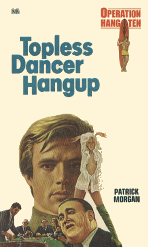 Topless Dancer Hangup - Spy Guys And Gals.