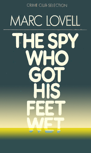 The Spy Who Got His Feet Wet