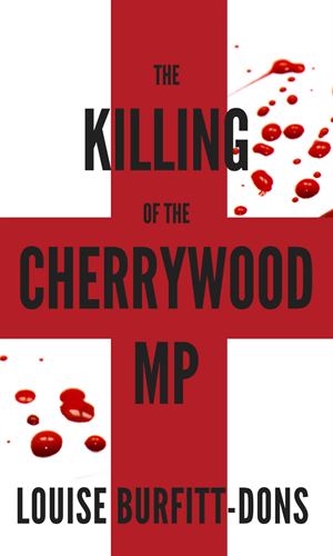 The Killing Of The Cherrywood MP