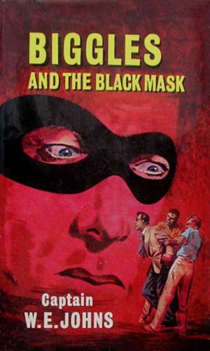 Biggles And The Black Mask