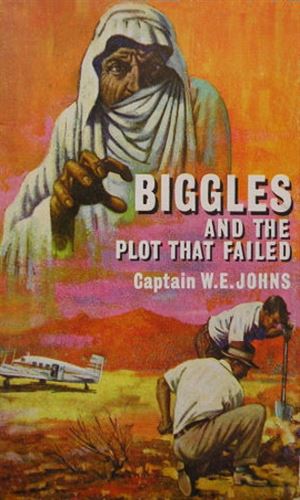 Biggles And The Plot That Failed