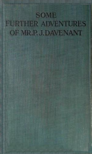 Some Further Adventures of Mr. P. J. Davenant