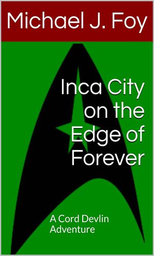 Inca City on the Edge of Forever
