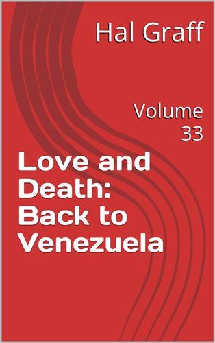 Love and Death: Back to Venezuela