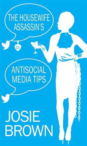 The Housewife Assassin's Antisocial Media Tips