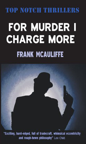 For Murder I Charge More