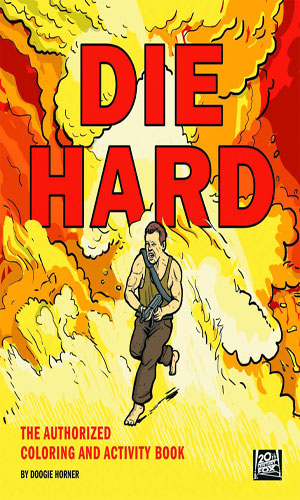Die Hard: The Authorized Coloring And Activity Book