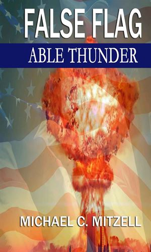 False Flag: Able Thunder