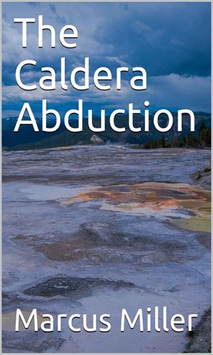 The Caldera Abduction