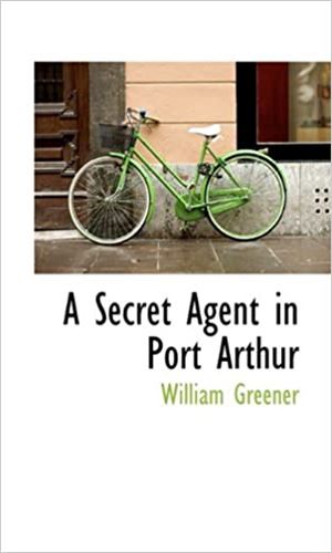 A Secret Agent in Port Arthur