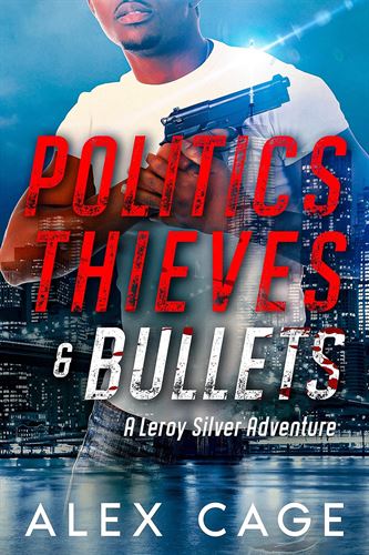 Politics Thieves & Bullets