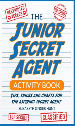 The Junior Secret Agent Activity Book
