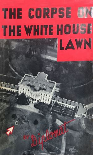 The Corpse on the White House Lawn