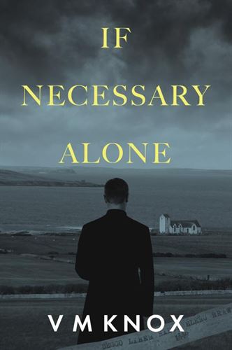 If Necessary Alone